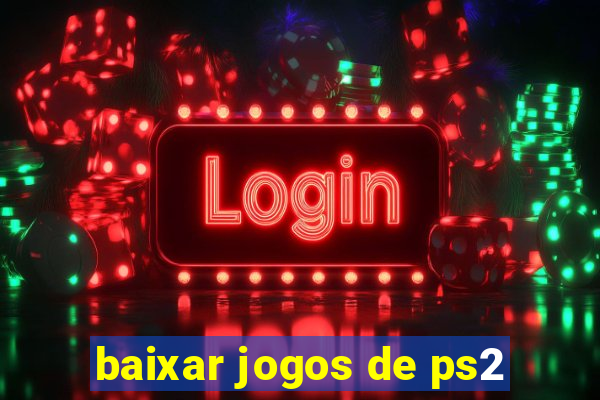 baixar jogos de ps2